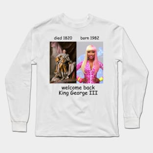 Welcome Back Meme King George Weirdcore Dumb Ironic Oddly Specific Long Sleeve T-Shirt